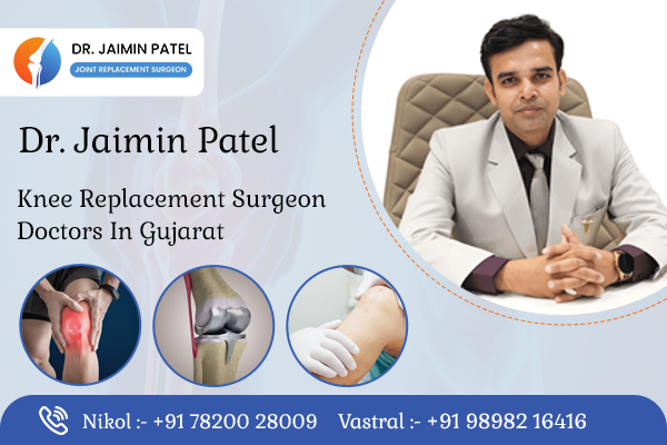 Knee Replacement Surgeon Doctors in Gujarat
