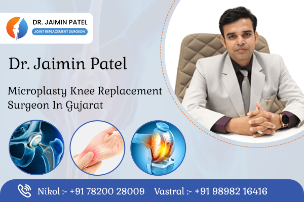 Microplasty Knee Replacement Surgeon in Gujarat